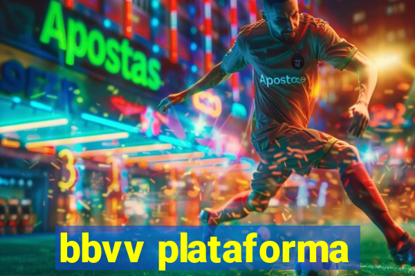 bbvv plataforma